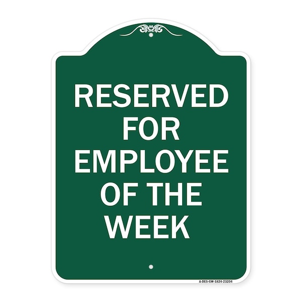 Reserved for Employee of Week, Green & White Aluminum Architectural Sign, 18" x 24", GW-1824-23204